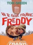 Affiche du film Va te faire foutre Freddy (2001) de Tom Green Affiche du film Va te faire foutre Freddy (2001) de Tom Green. Voir Va te faire foutre Freddy en streaming / torrent sur meilleurs-films.fr