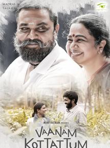 Affiche du film Vaanam Kottattum (2020) de Dhana Sekaran. Voir Vaanam Kottattum en streaming / torrent sur meilleurs-films.fr