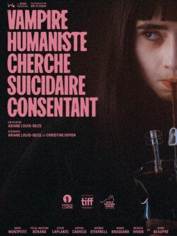 Affiche du film Vampire humaniste cherche suicidaire consentant (2024) de Ariane Louis-Seize.