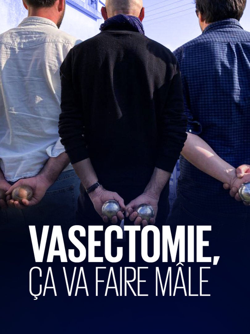 Affiche du court métrage Vasectomie, ça va faire mâle (2022) de Jean-François Marquet. Voir Vasectomie, ça va faire mâle en streaming / torrent sur meilleurs-films.fr