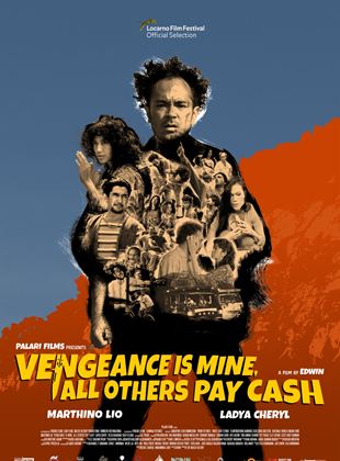 Affiche du film Vengeance is Mine, All Others Pay Cash (2022) de Edwin. Voir Vengeance is Mine, All Others Pay Cash en streaming / torrent sur meilleurs-films.fr