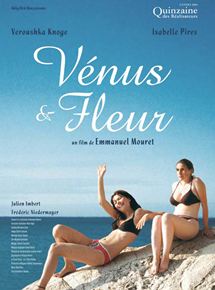 Affiche du film Vénus et Fleur (2003) de Emmanuel Mouret. Voir Vénus et Fleur en streaming / torrent sur meilleurs-films.fr