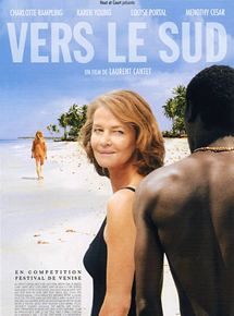 Affiche du film Vers le sud (2005) de Laurent Cantet Affiche du film Vers le sud (2005) de Laurent Cantet. Voir Vers le sud en streaming / torrent sur meilleurs-films.fr