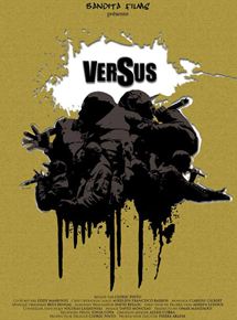 Affiche du film Versus (2008) de Cédric Pinto. Voir Versus en streaming / torrent sur meilleurs-films.fr