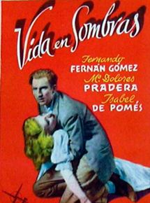 Affiche du film Vida en sombras (1949) de Lorenzo Llobet-Gracia. Voir Vida en sombras en streaming / torrent sur meilleurs-films.fr