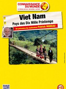 Affiche du film Viet Nam – Pays des dix mille printemps (2010) de Patrick Moreau Affiche du film Viet Nam – Pays des dix mille printemps (2010) de Patrick Moreau. Voir Viet Nam – Pays des dix mille printemps en streaming / torrent sur meilleurs-films.fr