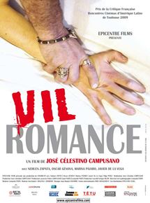 Affiche du film Vil Romance (2008) de José Celestino Campusano Affiche du film Vil Romance (2008) de José Celestino Campusano. Voir Vil Romance en streaming / torrent sur meilleurs-films.fr