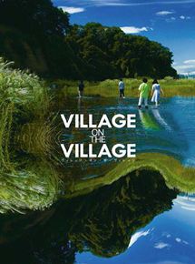 Affiche du film Village on the village (2016) de Yukinori Kurokawa. Voir Village on the village en streaming / torrent sur meilleurs-films.fr