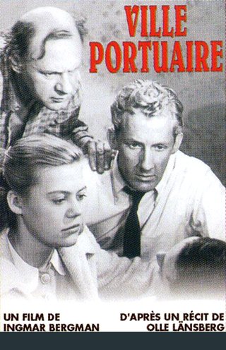 Affiche du film Ville portuaire (1948) de Ingmar Bergman. Voir Ville portuaire en streaming / torrent sur meilleurs-films.fr
