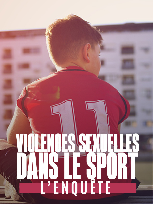 Affiche du film Violences sexuelles dans le sport, l’enquête (2020) de Pierre-Emmanuel Luneau-Daurignac. Voir Violences sexuelles dans le sport, l’enquête en streaming / torrent sur meilleurs-films.fr