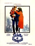 Affiche du film Violette et François (1977) de Jacques Rouffio Affiche du film Violette et François (1977) de Jacques Rouffio. Voir Violette et François en streaming / torrent sur meilleurs-films.fr