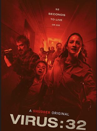 Affiche du film Virus-32 (2022) de Gustavo Hernandez. Voir Virus-32 en streaming / torrent sur meilleurs-films.fr