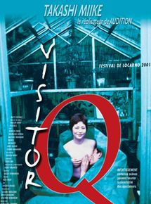 Affiche du film Visitor Q (2002) de Takashi Miike Affiche du film Visitor Q (2002) de Takashi Miike. Voir Visitor Q en streaming / torrent sur meilleurs-films.fr