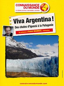 Affiche du film Viva Argentina! Des chutes d’Iguazù à la Patagonie (2016) de André Maurice. Voir Viva Argentina! Des chutes d’Iguazù à la Patagonie en streaming / torrent sur meilleurs-films.fr
