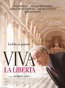 Affiche du film Viva La Libertà (2013) de Roberto Andò. Voir Viva La Libertà en streaming / torrent sur meilleurs-films.fr