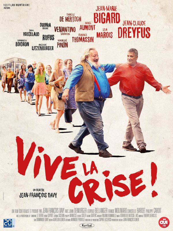 Affiche du film Vive la crise ! (2016) de Jean-François Davy. Voir Vive la crise ! en streaming / torrent sur meilleurs-films.fr