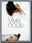 Affiche du film Vive nous ! (2000) de Camille de Casabianca Affiche du film Vive nous ! (2000) de Camille de Casabianca. Voir Vive nous ! en streaming / torrent sur meilleurs-films.fr