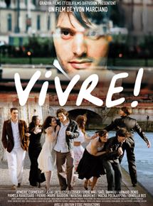 Affiche du film Vivre ! (2009) de Yvon Marciano. Voir Vivre ! en streaming / torrent sur meilleurs-films.fr
