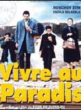 Affiche du film Vivre au paradis (1997) de Bourlem Guerdjou. Voir Vivre au paradis en streaming / torrent sur meilleurs-films.fr