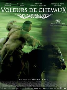 Affiche du film Voleurs de chevaux (2006) de Micha Wald Affiche du film Voleurs de chevaux (2006) de Micha Wald. Voir Voleurs de chevaux en streaming / torrent sur meilleurs-films.fr