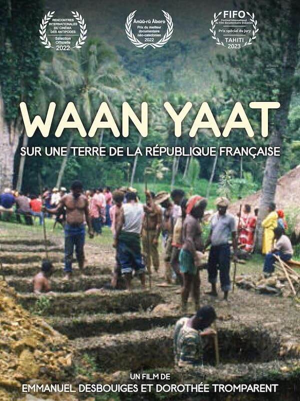 Affiche du film Waan Yaat – Sur une terre de la république française (2022) de Affiche du film Waan Yaat – Sur une terre de la république française (2022) de . Voir Waan Yaat – Sur une terre de la république française en streaming / torrent sur meilleurs-films.fr