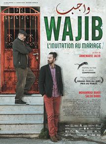 Affiche du film Wajib – L’invitation au mariage (2017) de Annemarie Jacir. Voir Wajib – L’invitation au mariage en streaming / torrent sur meilleurs-films.fr