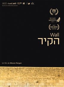 Affiche du film Wall (2017) de Moran Ifergan. Voir Wall en streaming / torrent sur meilleurs-films.fr