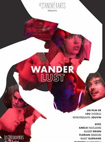 Affiche du film Wanderlust (2017) de Enguerrand Jouvin,Lou Occelli,. Voir Wanderlust en streaming / torrent sur meilleurs-films.fr