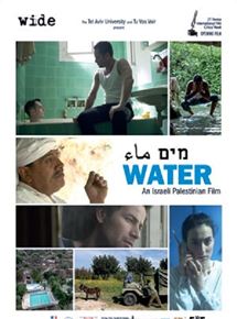 Affiche du film Water (2012) de Nir Sa'ar,Mohammad Bakri,. Voir Water en streaming / torrent sur meilleurs-films.fr