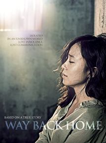 Affiche du film Way Back Home (2013) de Pang Eun-jin Affiche du film Way Back Home (2013) de Pang Eun-jin. Voir Way Back Home en streaming / torrent sur meilleurs-films.fr