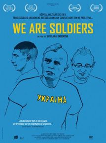 Affiche du film We Are Soldiers (2019) de Svitlana Smirnova Affiche du film We Are Soldiers (2019) de Svitlana Smirnova. Voir We Are Soldiers en streaming / torrent sur meilleurs-films.fr