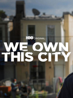 Affiche de la série We Own This City (2022) de David Simon & George Pelecanos.