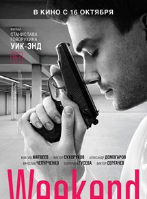 Affiche du film Weekend (2013) de Stanislav Govorukhin. Voir Weekend en streaming / torrent sur meilleurs-films.fr