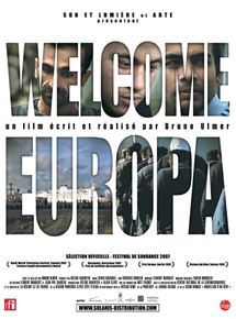 Affiche du film Welcome Europa (2007) de Bruno Ulmer. Voir Welcome Europa en streaming / torrent sur meilleurs-films.fr