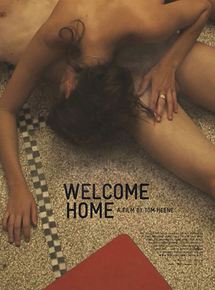 Affiche du film Welcome Home (2012) de Tom Heene Affiche du film Welcome Home (2012) de Tom Heene. Voir Welcome Home en streaming / torrent sur meilleurs-films.fr