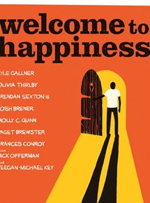 Affiche du film Welcome to Happiness (2016) de . Voir Welcome to Happiness en streaming / torrent sur meilleurs-films.fr