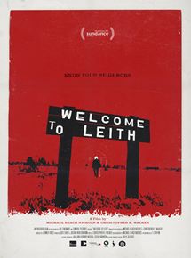 Affiche du film Welcome to Leith (2015) de Michael Beach Nichols,Christopher K. Walker,. Voir Welcome to Leith en streaming / torrent sur meilleurs-films.fr