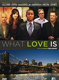 Affiche du film What Love Is (2007) de Mars Callahan. Voir What Love Is en streaming / torrent sur meilleurs-films.fr