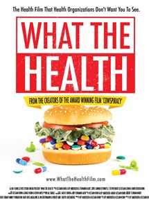 Affiche du film What The Health (2017) de Kip Andersen,Keegan Kuhn,. Voir What The Health en streaming / torrent sur meilleurs-films.fr