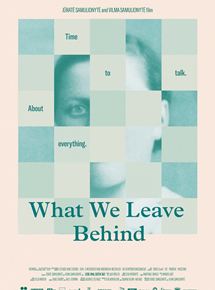 Affiche du film What We Leave Behind (2017) de J?rat? Samulionyt?,Vilma Samulionyt?,. Voir What We Leave Behind en streaming / torrent sur meilleurs-films.fr