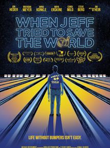 Affiche du film When Jeff Tried To Save The World (2018) de Kendall Goldberg. Voir When Jeff Tried To Save The World en streaming / torrent sur meilleurs-films.fr