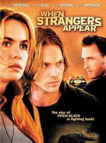 Affiche du film When Strangers Appear (2001) de Scott Reynolds. Voir When Strangers Appear en streaming / torrent sur meilleurs-films.fr