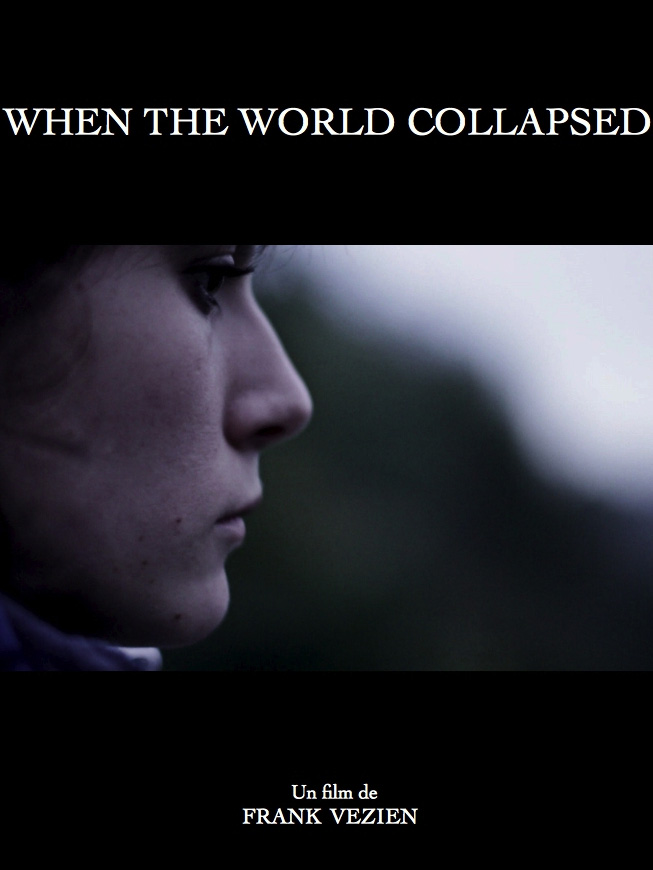 Affiche du court métrage When the world collapsed (2011) de Frank Vezien. Voir When the world collapsed en streaming / torrent sur meilleurs-films.fr