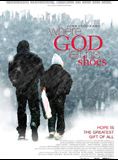 Affiche du film Where God Left his Shoes (2007) de . Voir Where God Left his Shoes en streaming / torrent sur meilleurs-films.fr