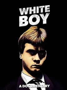 Affiche du film White Boy (2017) de Shawn Rech Affiche du film White Boy (2017) de Shawn Rech. Voir White Boy en streaming / torrent sur meilleurs-films.fr