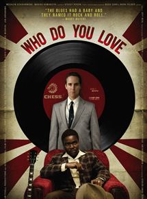 Affiche du film Who Do You Love (2008) de Jerry Zaks. Voir Who Do You Love en streaming / torrent sur meilleurs-films.fr