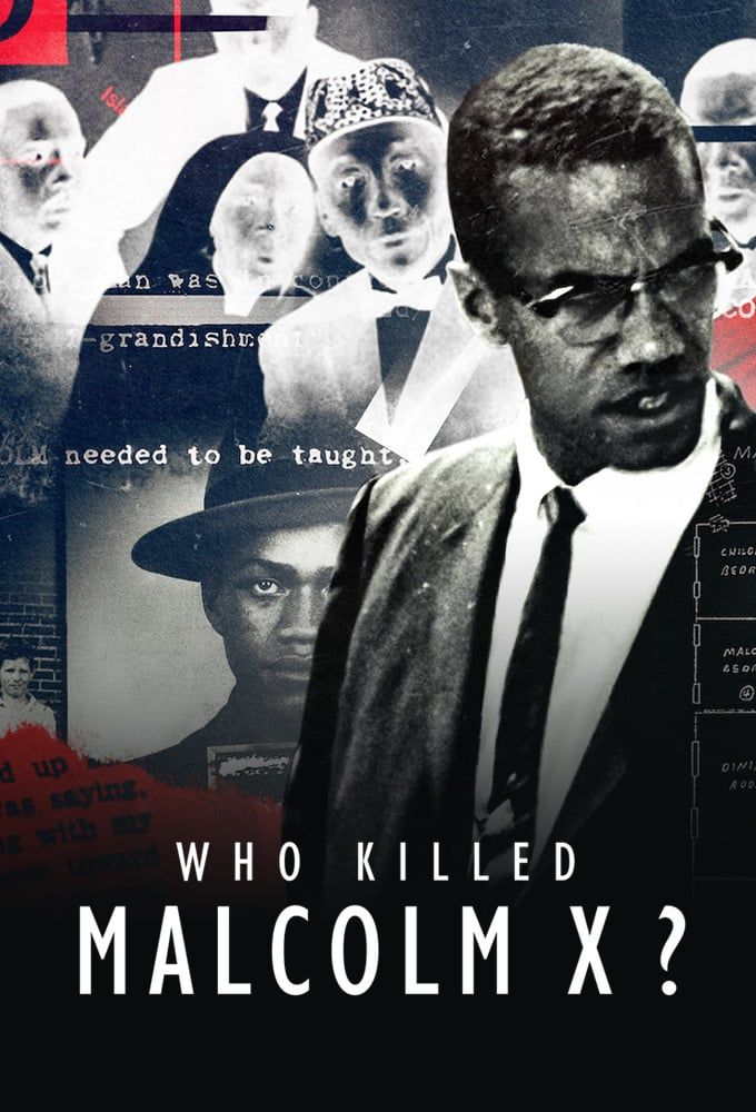 Affiche de la série Who killed Malcolm X? (2020) de . Voir Who killed Malcolm X? en streaming / torrent sur meilleurs-films.fr