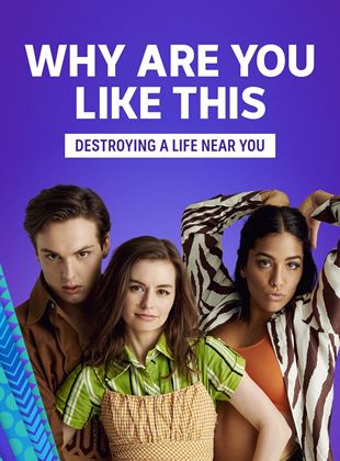 Affiche de la série Why Are You Like This (2021) de Mark Samual Bonanno. Voir Why Are You Like This en streaming / torrent sur meilleurs-films.fr