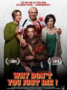 Affiche du film Why Don’t You Just Die (2018) de Kirill Sokolov. Voir Why Don’t You Just Die en streaming / torrent sur meilleurs-films.fr