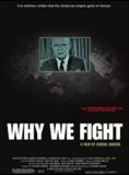 Affiche du film Why We Fight (2005) de Eugene Jarecki. Voir Why We Fight en streaming / torrent sur meilleurs-films.fr